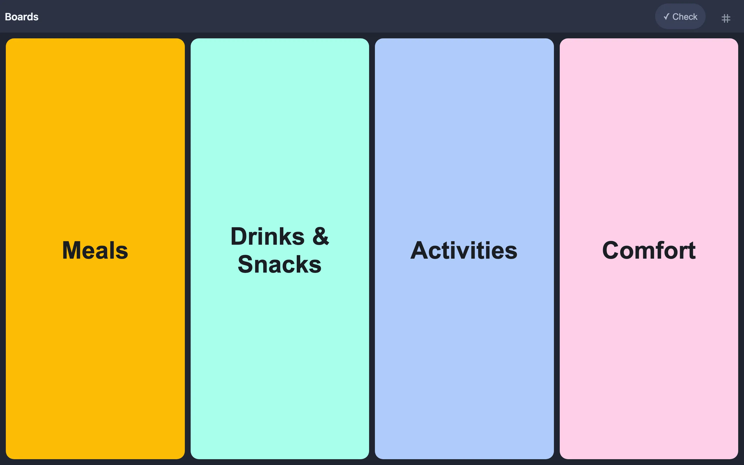 The board list - Meals, Drinks & Snacks, Activities, and Comfort context boards